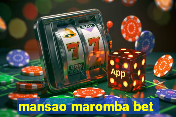 mansao maromba bet